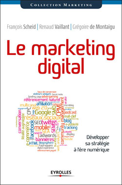 Le Marketing Digital - Renaud Vaillant Le Marketing Digital - Renaud Vaillant
